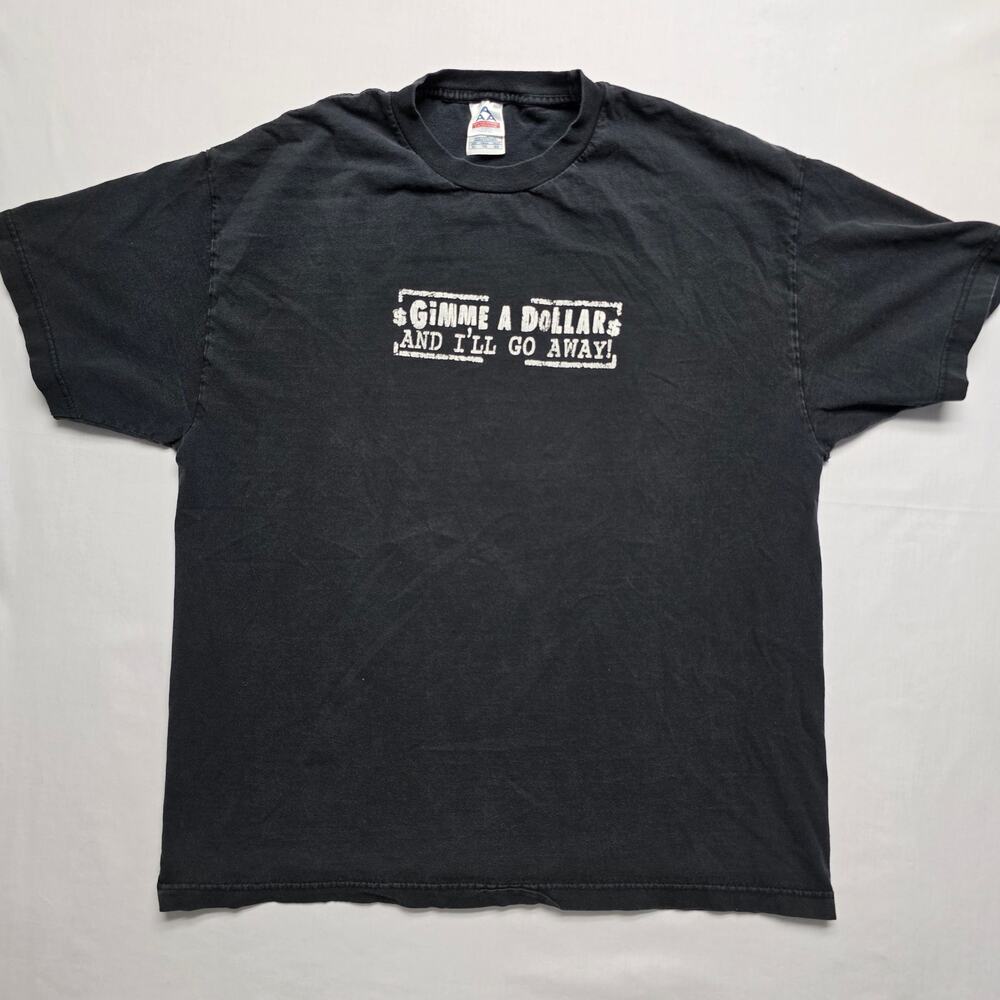 Vintage Gimme A Dollar And I'll Go Away Shirt Funny Quote Black XL Tee 90s